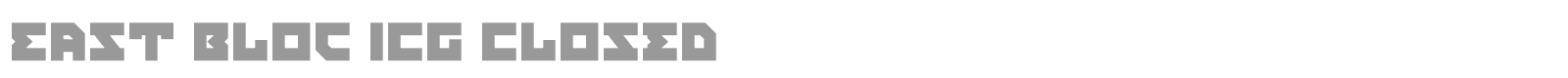 East Bloc ICG Closed font preview